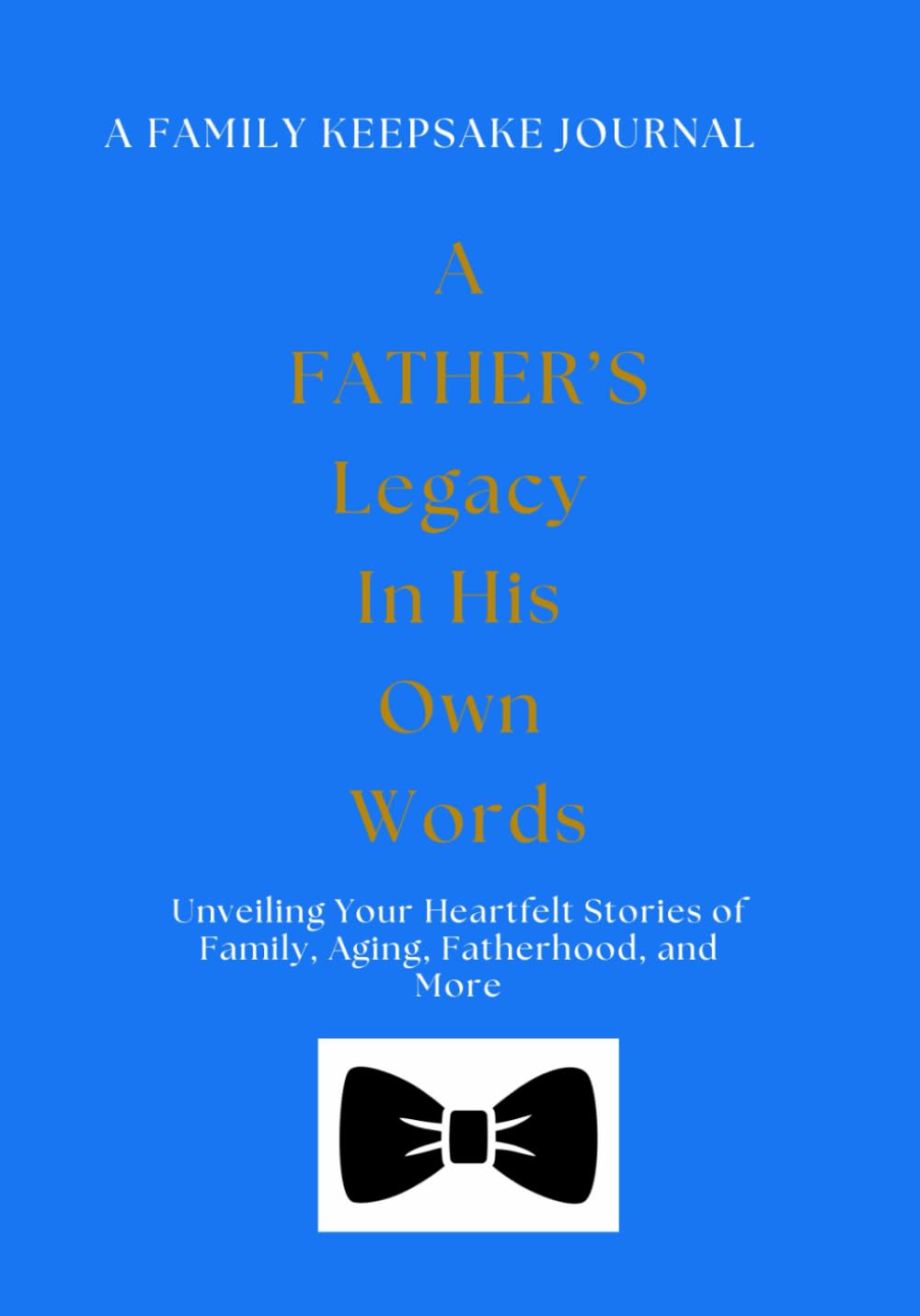 A FATHER's Legacy in His Own Words book cover