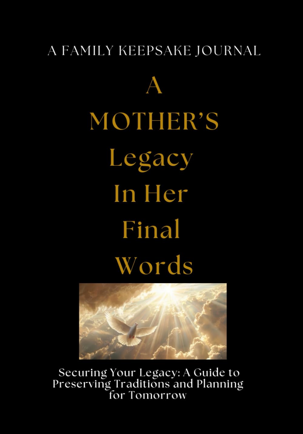 A MOTHER's Legacy in Her Final Words book cover
